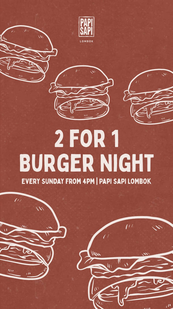 2 for 1 Burger at Papi Sapi at Papi Sapi Lombok