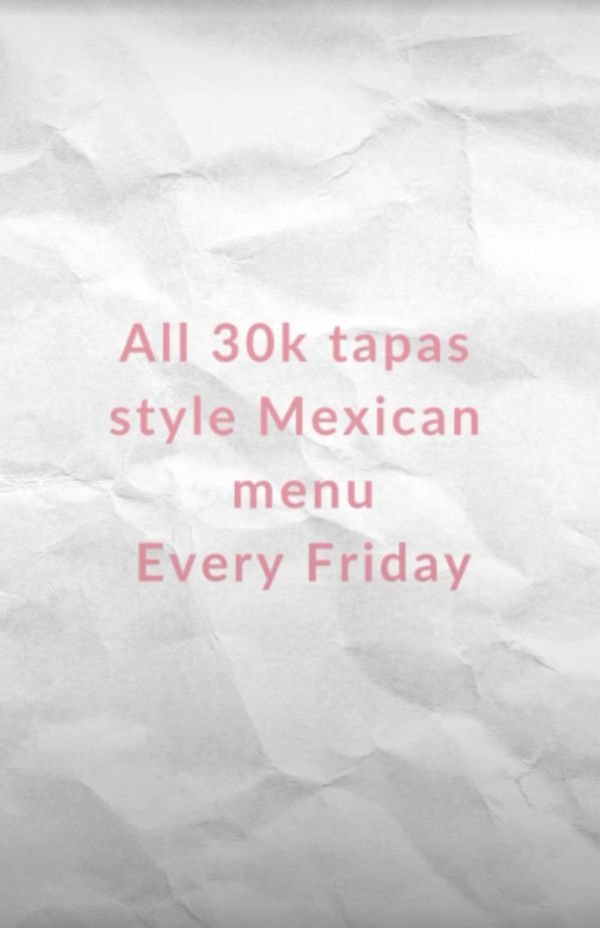 All Tapas 30k at the Mexian in Town at The Mexican In Town